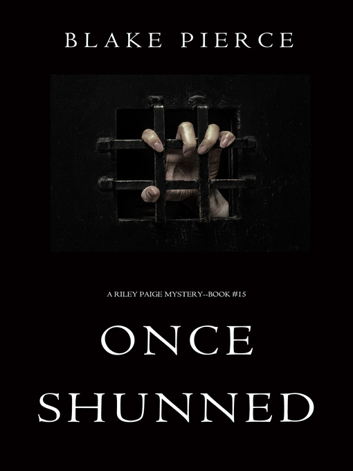 Title details for Once Shunned by Blake Pierce - Available